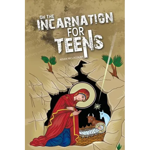 On the Incarnation for Teens