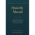 Quietly Ahead: A Plain English Guide to Spotting AI Scams and Putting AI to Work on Medical Bills, Taxes, and Family After 50