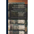 Genealogy and Biography of the Descendants of Walter Stewart of Scotland: and of John Stewart, Who Came to America in 1718, and Settled in Londonderry