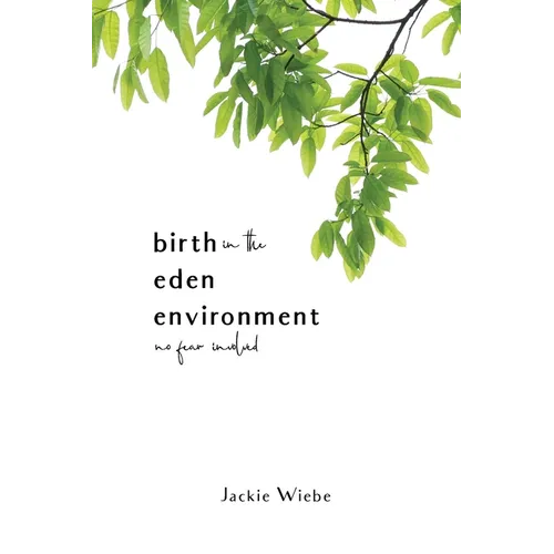 Birth in the Eden Environment: No Fear Involved