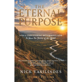 The Eternal Purpose: God's Unwavering Determination to Have the Desire of His Heart