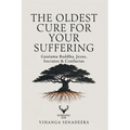 The Oldest Cure for Your Suffering: Gautama Buddha, Jesus, Socrates & Confucius