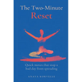 The Two-Minute Reset: Quick Moves That Stop a Bad Day from Spreading