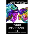 Your Unshakable Self: A Clinical Psychology, Social Psychology and Mental Health Guide to Sense of Self