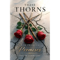 These Thorns: From Problems to Promises