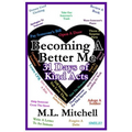 Becoming A Better Me: : 31 Days of Kind Acts