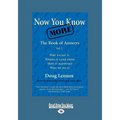 Now You Know More: The Book of Answers, Vol. 2 (Large Print 16pt)