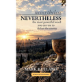 Nevertheless: The Most Powerful Word You Can Use to Defeat the Enemy