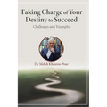 Taking Charge of Your Destiny to Succeed: Challenges and Triumphs