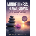 Mindfulness, The Way Forward: It's Your Move