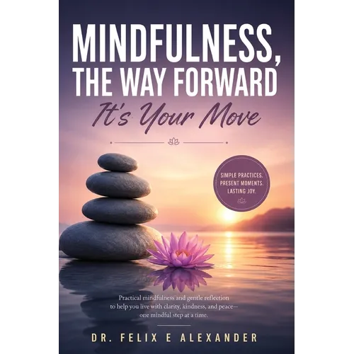 Mindfulness, The Way Forward: It's Your Move