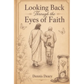 Looking Back Through the Eyes of Faith