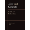 Texts and Contexts: Gospels and Pauline Studies