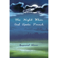 The Night When God Spoke French
