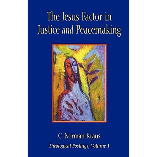 The Jesus Factor in Justice and Peacemaking