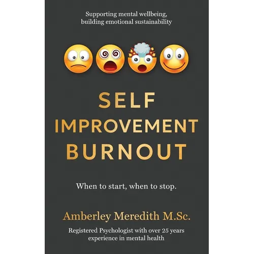 Self-Improvement Burnout - When to start, when to stop