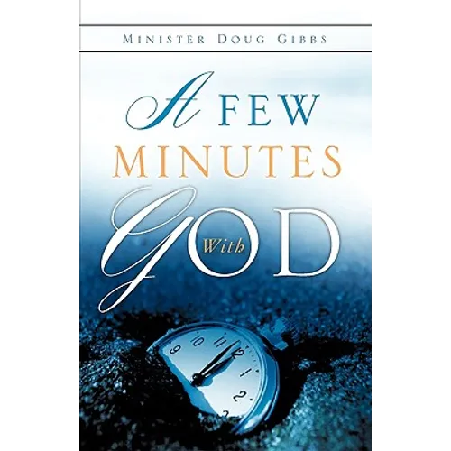 A Few Minutes with God