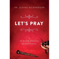 Let's Pray: A 16-Week Prayer Devotional