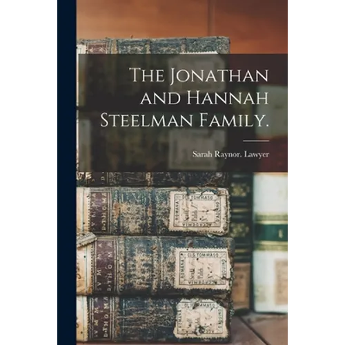 The Jonathan and Hannah Steelman Family.