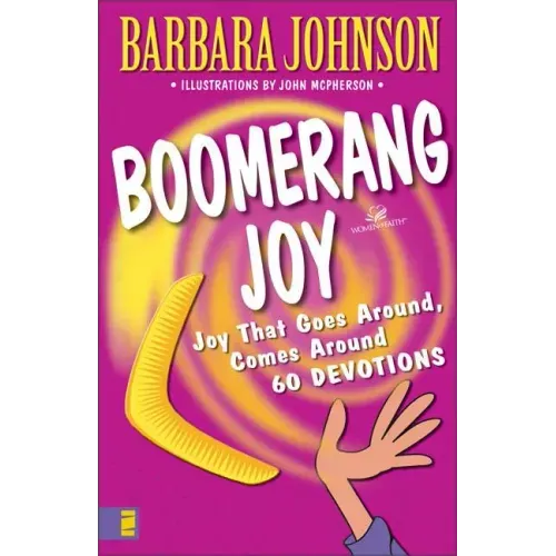 Boomerang Joy: Joy That Goes Around, Comes Around