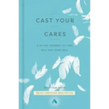 Cast Your Cares: A 40-Day Journey to Find Rest for Your Soul