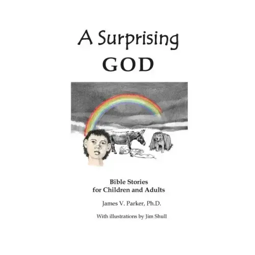 A Surprising God: Bible Stories for Children and Adults