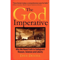 The God Imperative: Why We Need Faith to Safeguard Reason, Science and Liberty