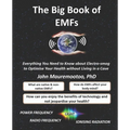 The Big Book of EMFs: Everything You Need to Know about Electro-smog to Optimise Your Health without Living in a Cave