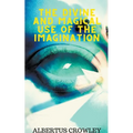 The Divine and Magical Use of the Imagination