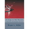 A Drop in the Bucket: A 40-day Devotional Journey