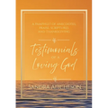 Testimonials of a Loving God: A Pamphlet of Anecdotes, Praise, Scriptures, and Thanksgiving