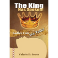 Ladies Can We Talk?: The King Has Spoken!