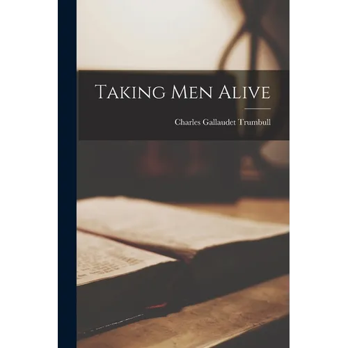 Taking Men Alive