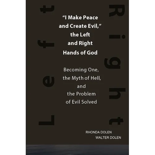 I Make Peace and Create Evil, the Left and Right Hands of God