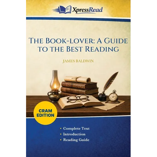 The Book-lover: A Guide to the Best Reading (Cram Edition)