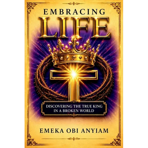 Embracing Life: Discovering the True King in a Broken World