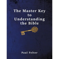 The Master Key to Understanding the Bible