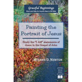 Painting the Portrait of Jesus: Study the "I Am" statements of Jesus in the gospel of John