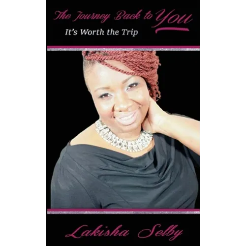 The Journey Back to You: It's Worth the Trip