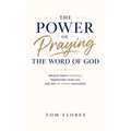 The Power Of Praying The Word