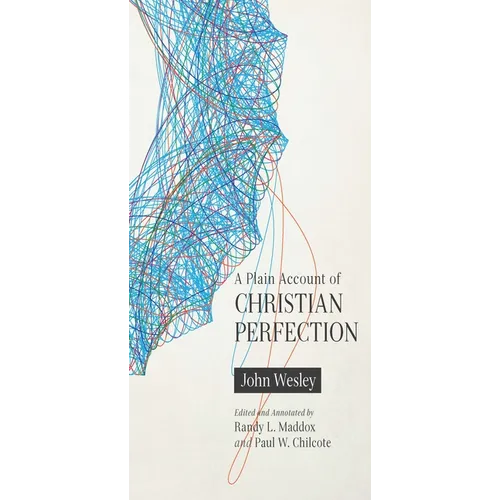 A Plain Account of Christian Perfection, Annotated
