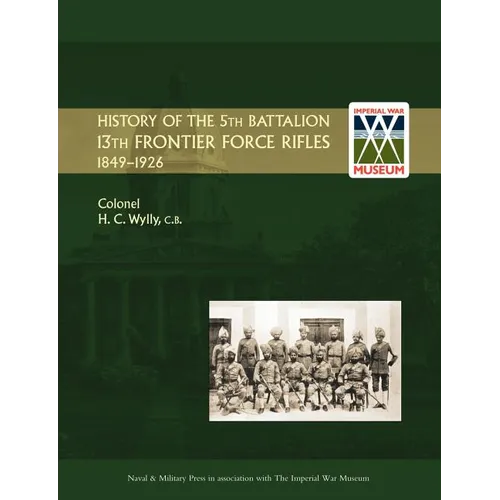 History of the 5th Battalion, 13th Frontier Force Rifles 1849-1926