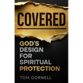 Covered: God's Design for Spiritual Protection