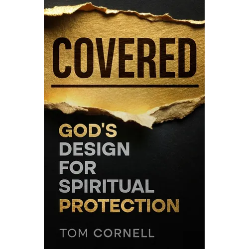 Covered: God's Design for Spiritual Protection