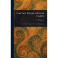 Days of Heaven Upon Earth