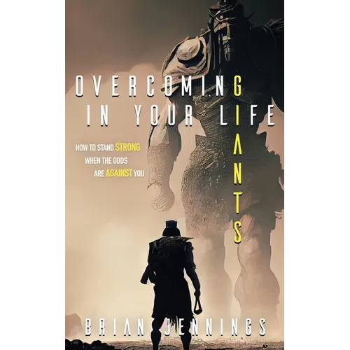Overcoming Giants In Your Life