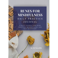 Runes for Mindfulness - Daily Practice Journal: A Daily Journal for Rune Practice, Mindfulness, and Self-Discovery