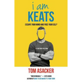 I am Keats: Escape Your Mind and Free Your Self*