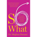 So What: How to Stop Overthinking Your Wins & Losses and Build Unstoppable Momentum