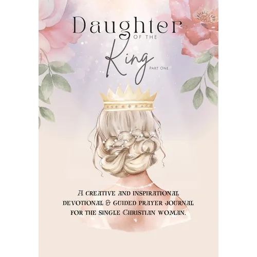 Daughter of the King (Part One)